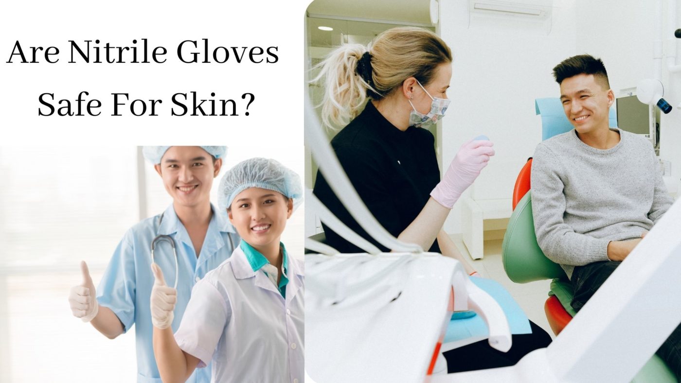 Are Nitrile Gloves Safe For Skin