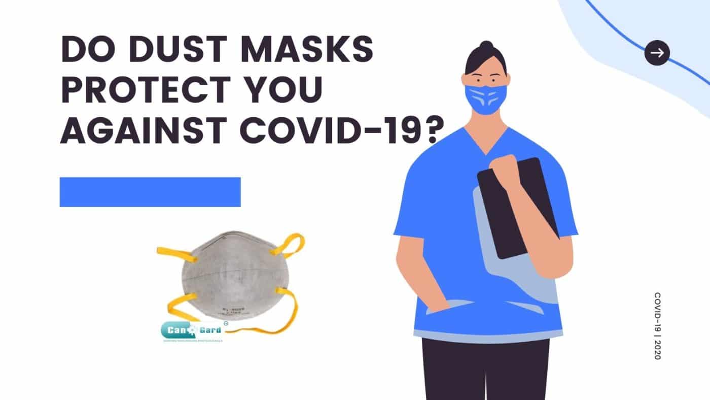 Do Dust Masks Protect you Against COVID19? CanGardCare