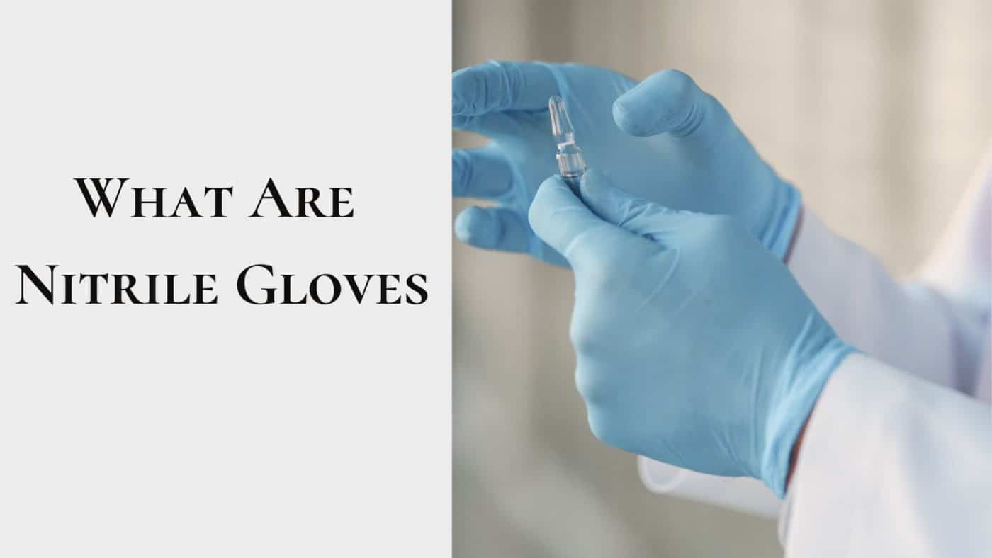 What Are Nitrile Gloves