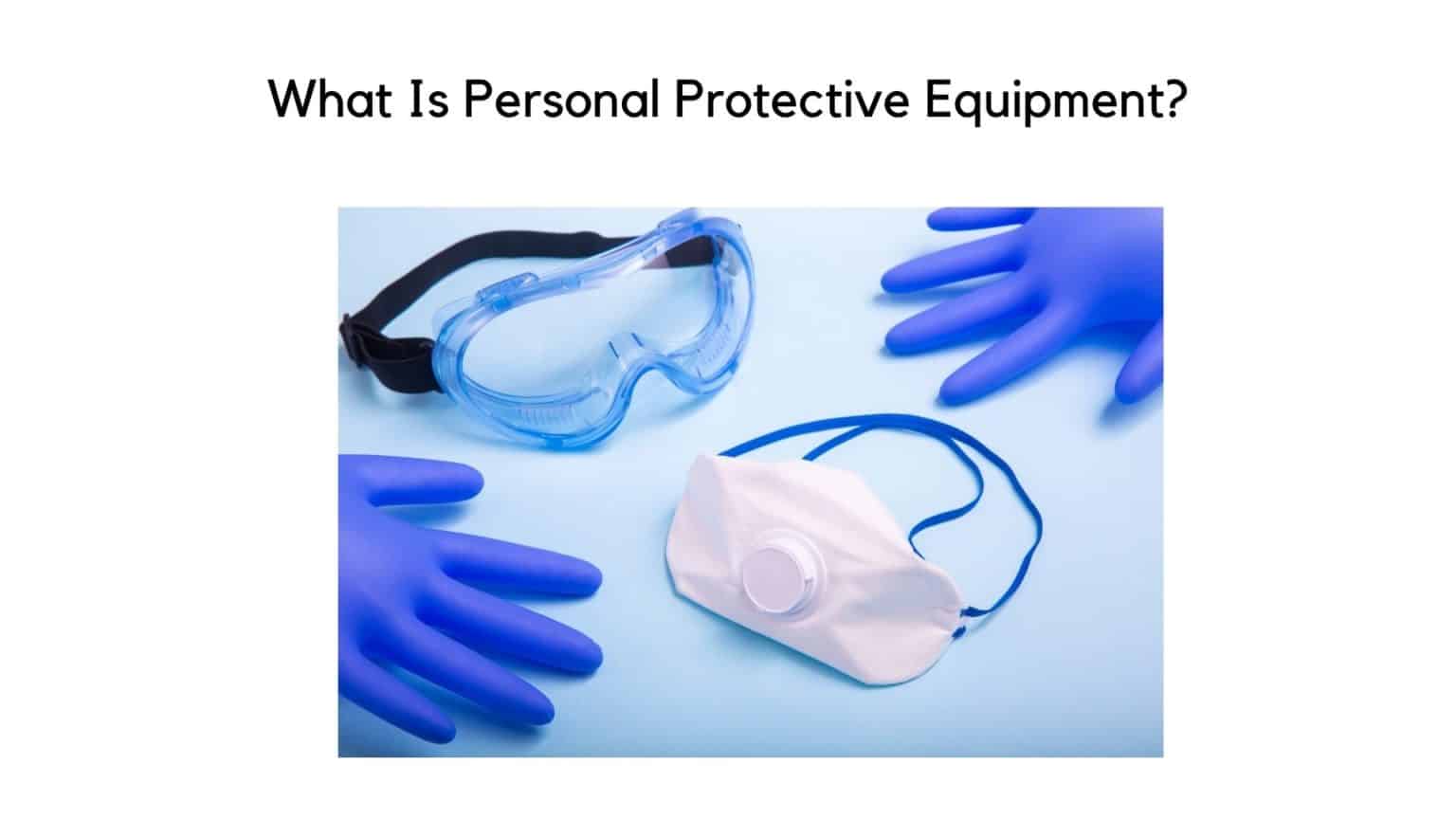 what-is-personal-protective-equipment