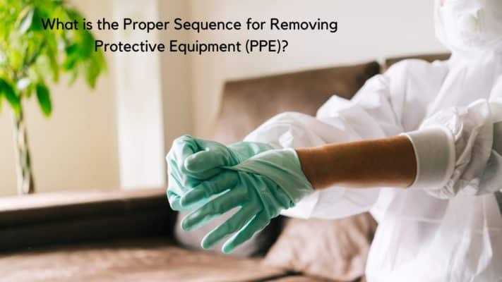 Proper Sequence for removal of ppe
